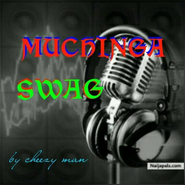 MUCHINGA SWAG🎧🎤🎼 WhatsApp Group
